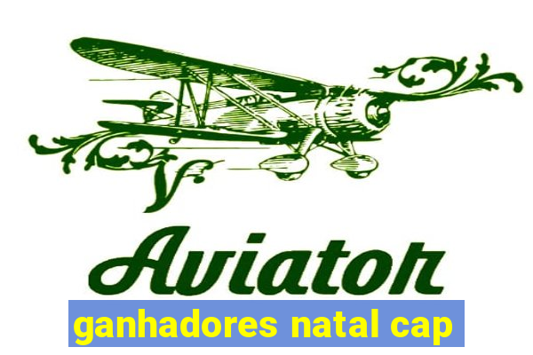 ganhadores natal cap